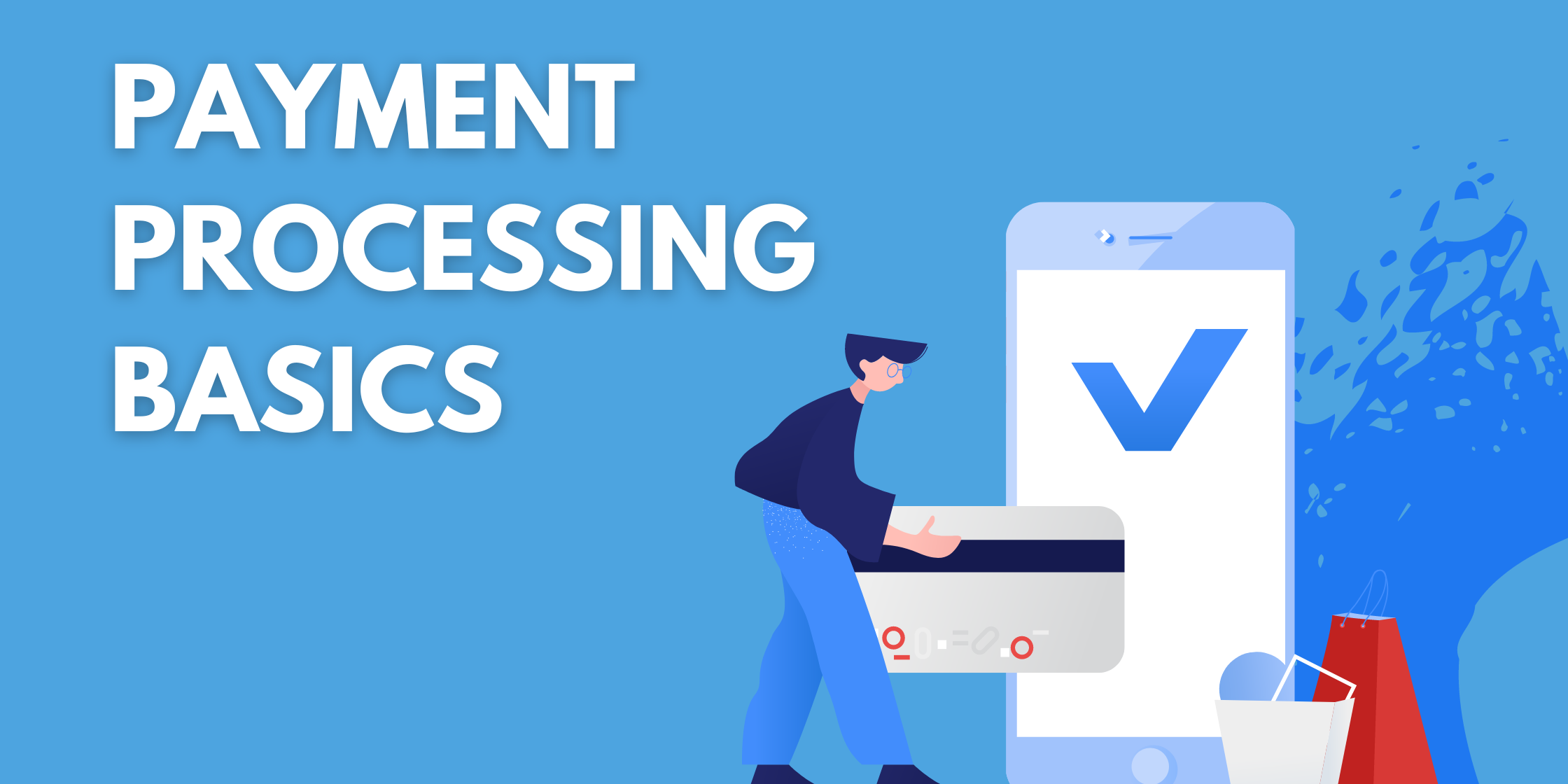 Payment Processing: What is it, and how does it work?