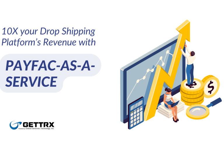How payfac-as-a-service can boost revenue for your dropshipping ISV - GETTRX