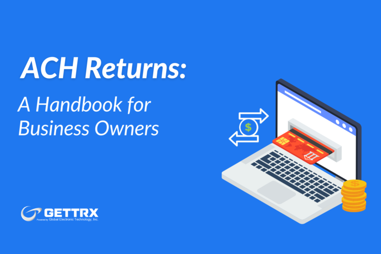 A detailed guide to ACH Returns for merchants and business owners