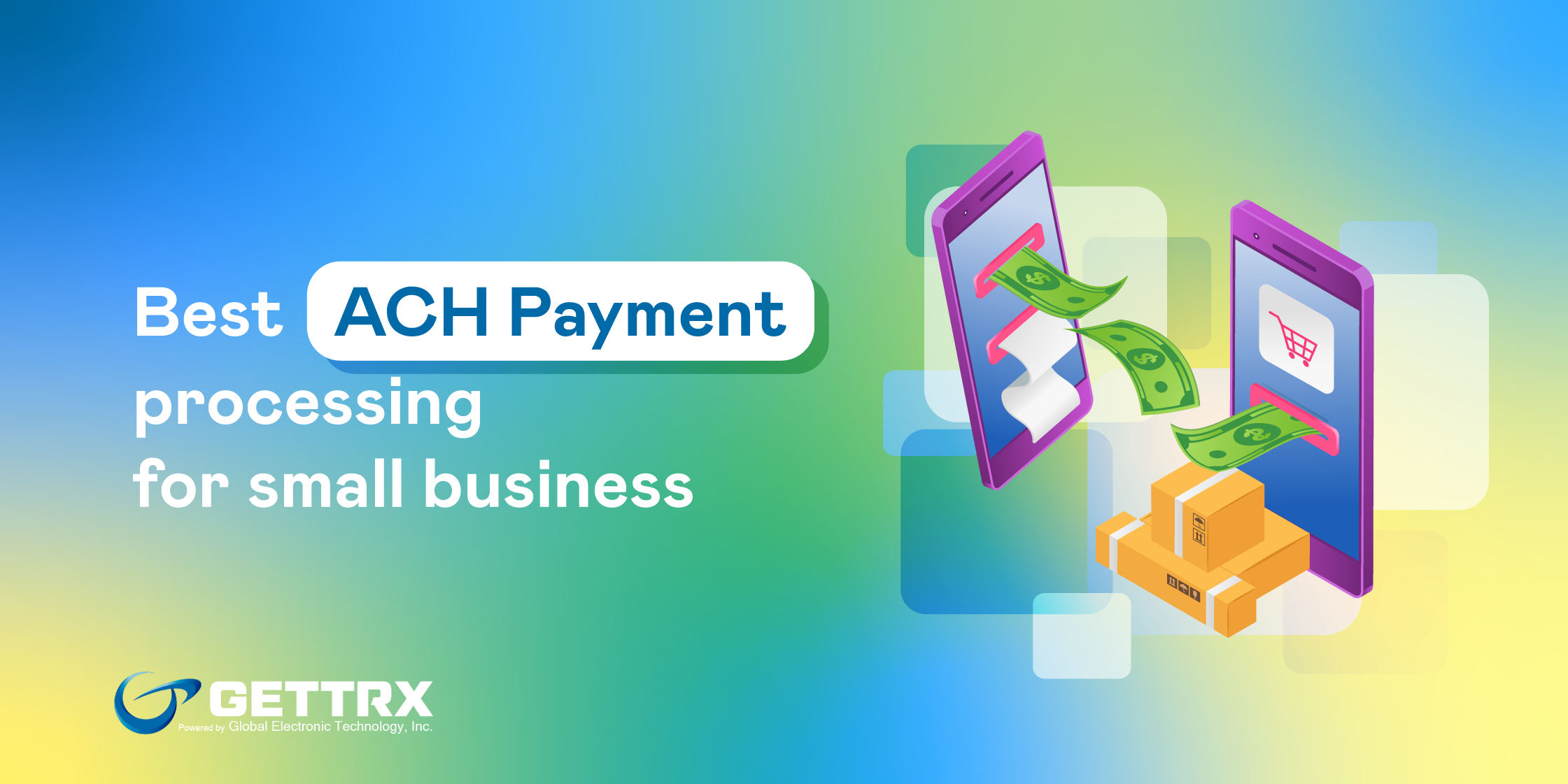 Best ACH Payment Processing for Small Business - Global Electronic