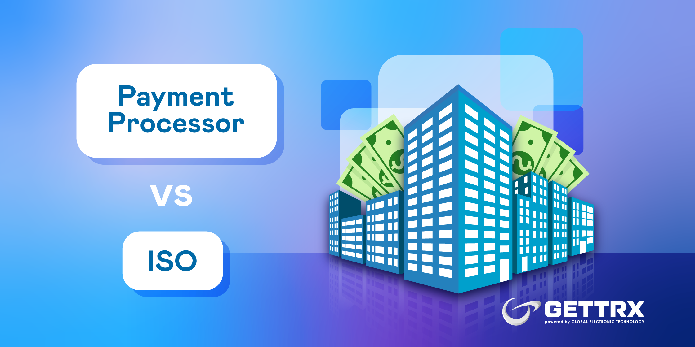 Payment Processor vs. ISO