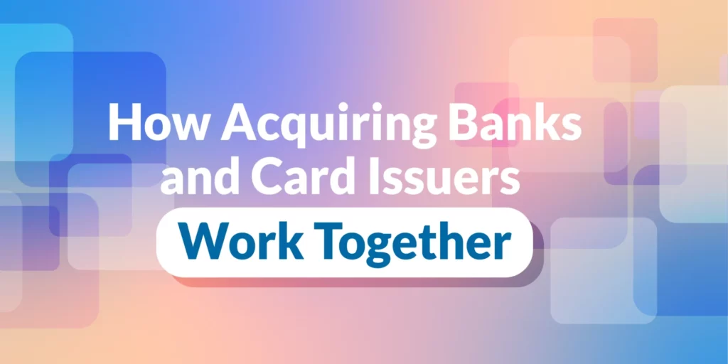 Acquiring Bank vs. Payment Processor: A Comprehensive Guide