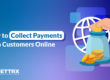How to Collect Payments From Customers Online