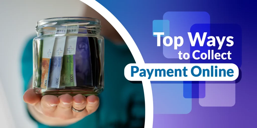 Top ways to collect payment online