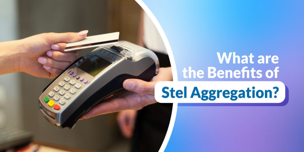 What are the benefits of Stel Aggregation