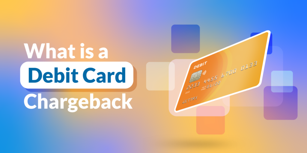 What is a Debit Card Chargeback 