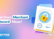 What Does Merchant of Record Mean